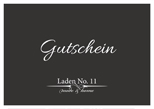 Gutschein Laden No. 11